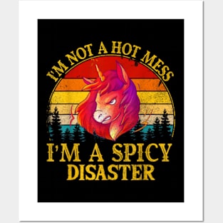 I'm Not A Hot Mess I'm A Spicy Disaster  Funny Unicorn Posters and Art